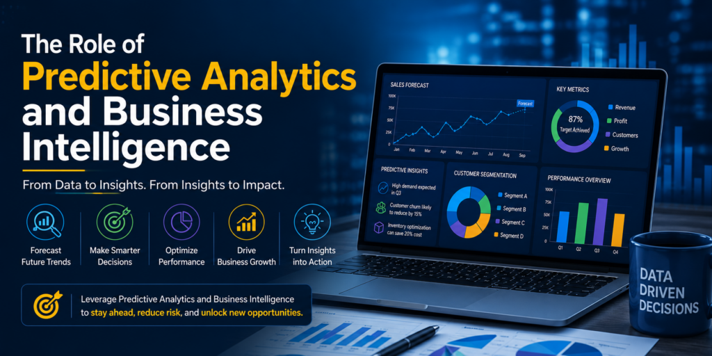 The Role of Predictive Analytics and Business Intelligence