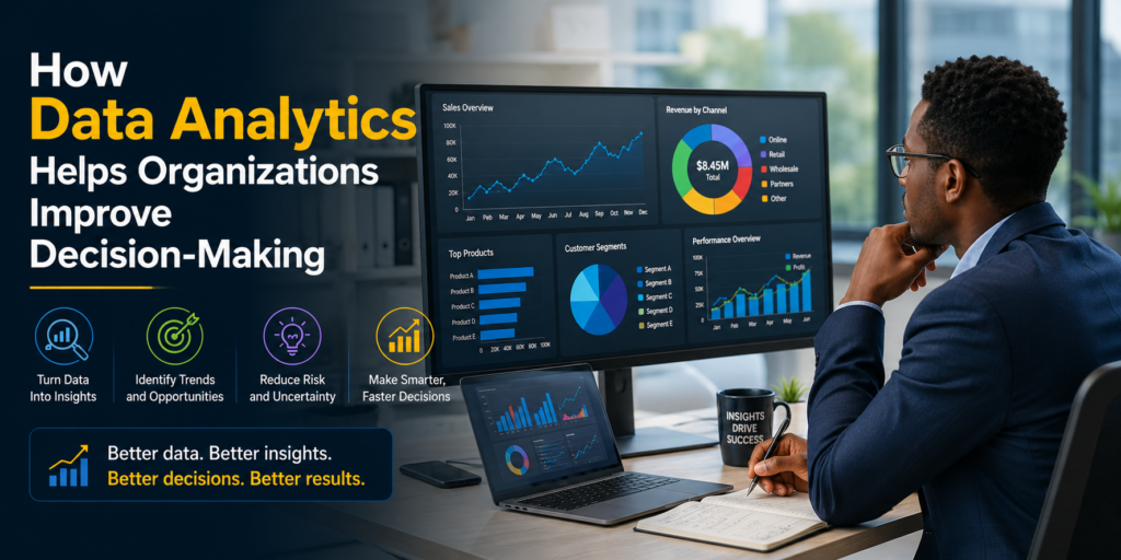 How Data Analytics Helps Organizations Improve Decision-Making